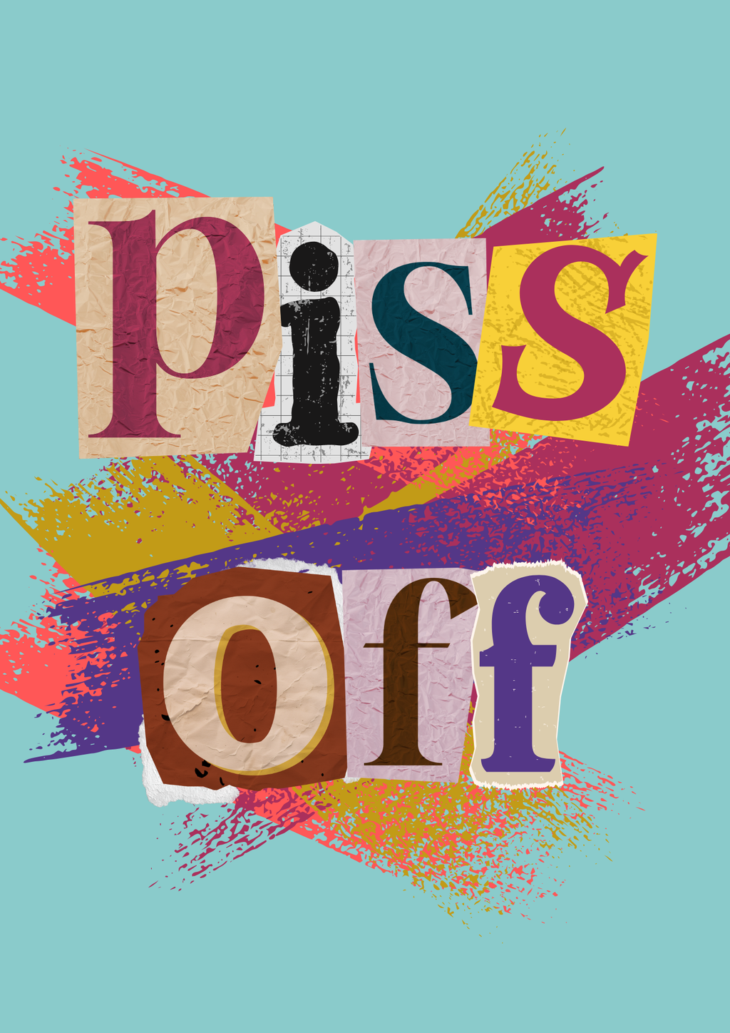Piss Off – Bold Typography Wall Art Print