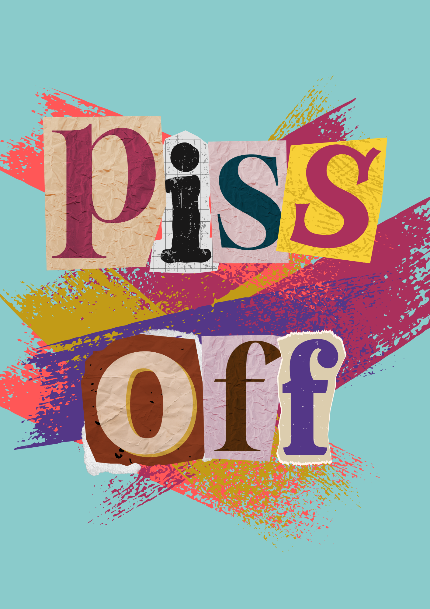 Piss Off – Bold Typography Wall Art Print