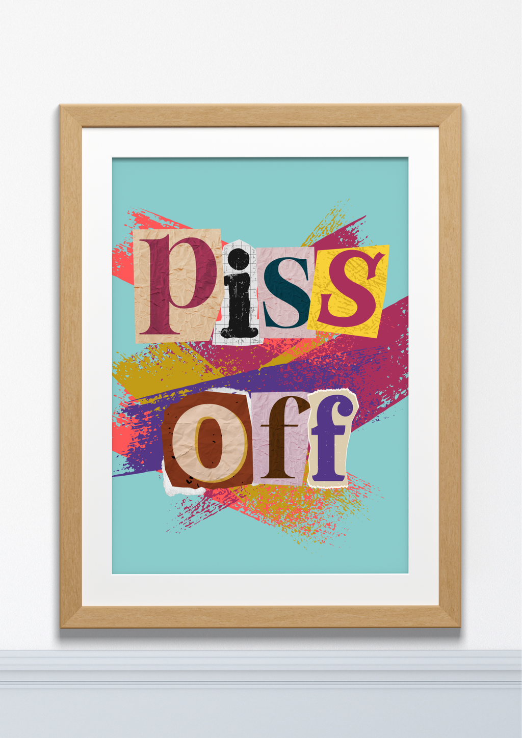Piss Off – Bold Typography Wall Art Print