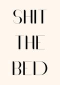 Shit The Bed